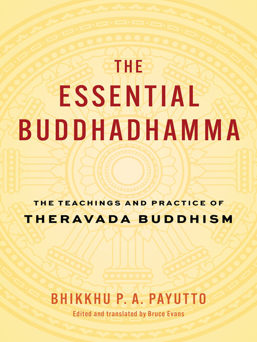 Title details for The Essential Buddhadhamma by Bhikkhu P. A. Payutto - Available